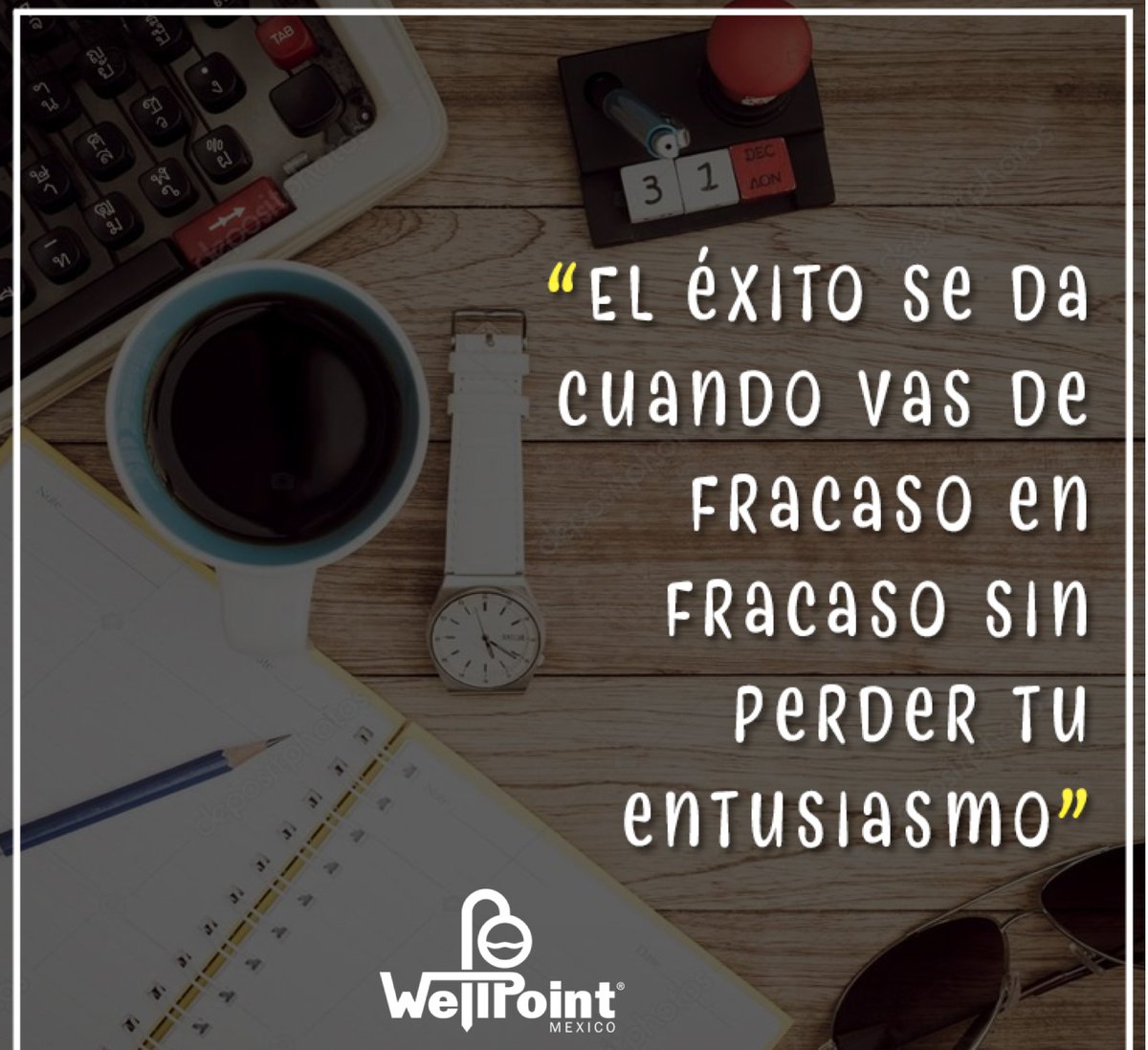 El éxito se da cuando vas de fracaso en fracaso sin perder tu entusiasmo

#FraseDelDía
#Exito 
#Entusiasmo
#Miercoles
#WellpointMéxico