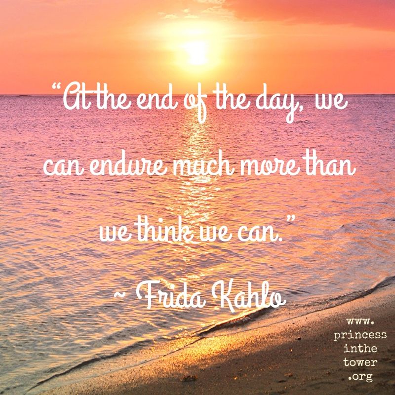 “At the end of the day, we can endure much more than we think we can.” ~ #FridaKahlo #chronicillness #chronicpain #disability #chroniclife #mentalhealth #invisibleillness #autoimmune #rarediseases #spoonie #quote