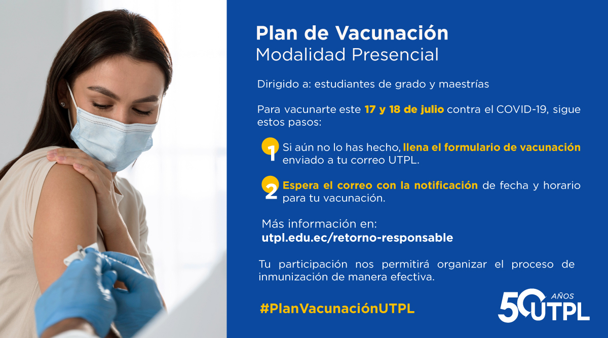 utpl's tweet photo. #PlanVacunaciónUTPL💉💪  Si eres estudiante de grado y maestrías en Modalidad Presencial, sigue estos pasos para ser parte de la #vacunación este sábado 17 y domingo 18 de julio.⬇️

Mantente informado a través de los canales oficiales para conocer el día y horario asignado.  ✉️❗ https://t.co/eDHeZrcf7E