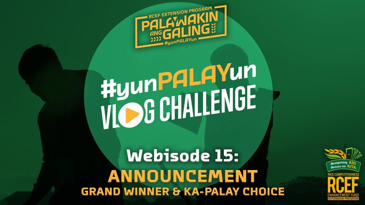 RCEFExt's tweet photo. #PalaywakinangGaling: Ito na ang #yunPALAYun VLOG CHALLENGE ANNOUNCEMENT OF WINNERS. 😄

Tutok na para malaman kung sino ang mag-uuwi ng 25,000 #SaganaPoints bilang GRAND WINNER at 5,000 #SaganaPoints bilang Ka-Palay Choice.

Watch on FB: https://t.co/8CyJpC1IZ9

#RCEFExt https://t.co/17269cUBsr