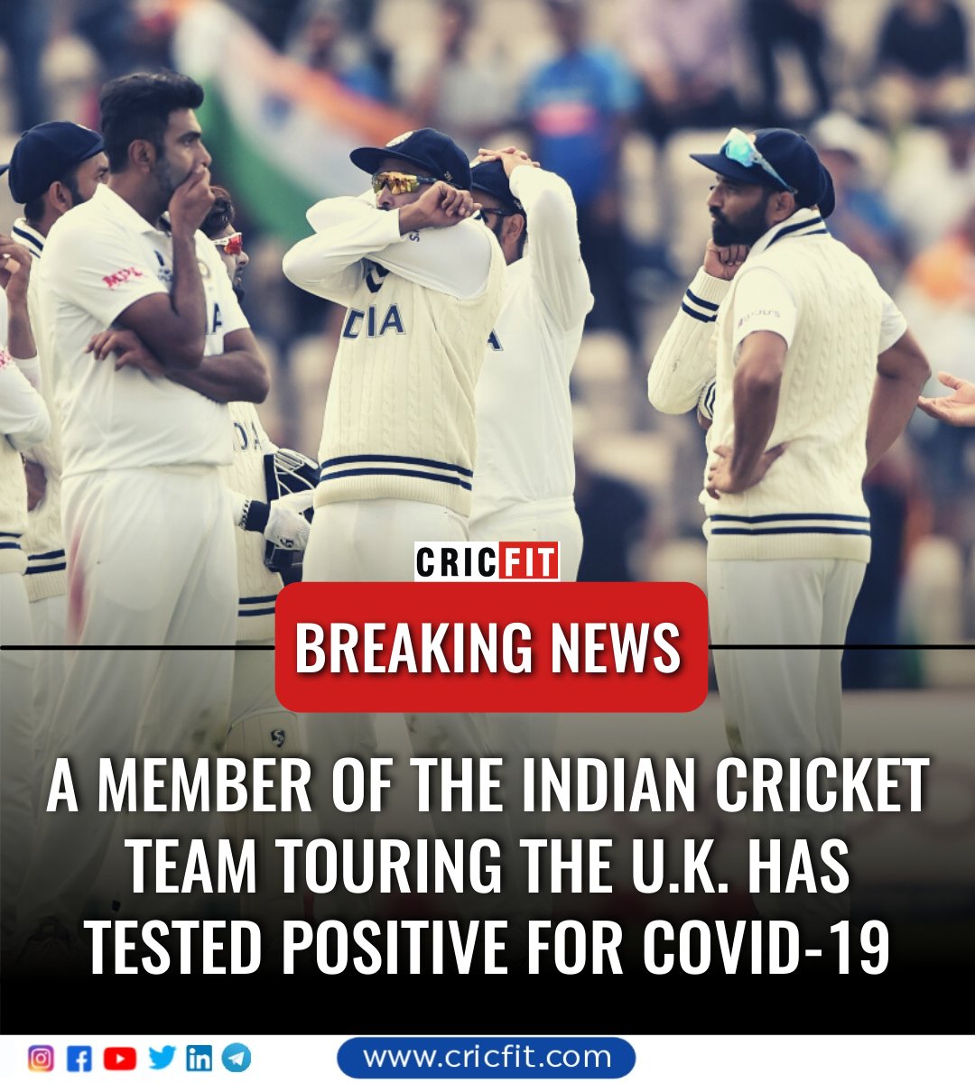 Cricfit Breaking News A Member Of The Indian Cricket Team Touring The U K Has Tested Positive For Covid 19 Engvind