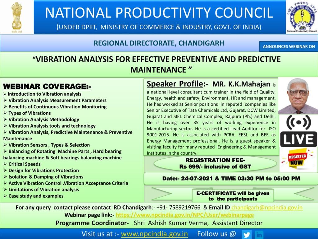 Join @NPC_INDIA_GOV webinar on 'VIBRATION ANALYSIS FOR EFFECTIVE PREVENTIVE AND PREDICTIVE MAINTENANCE' Date & Time: 24-07-2021 (03:30 PM to 05:00 PM) To Register: bit.ly/3hxRYfC Details Link: bit.ly/2VgibYN Fee: Rs 699/- Contact: chandigarh@npcindia.gov.in