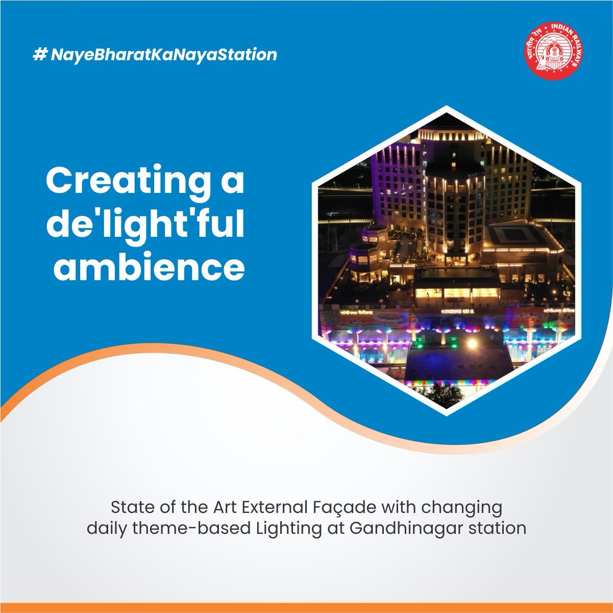 Creating a de’light’ful ambience State of the Art External Facade with changing daily theme-based lighting at Gandhinagar station. #NayeBharatKaNayaStation #Gandhinagar