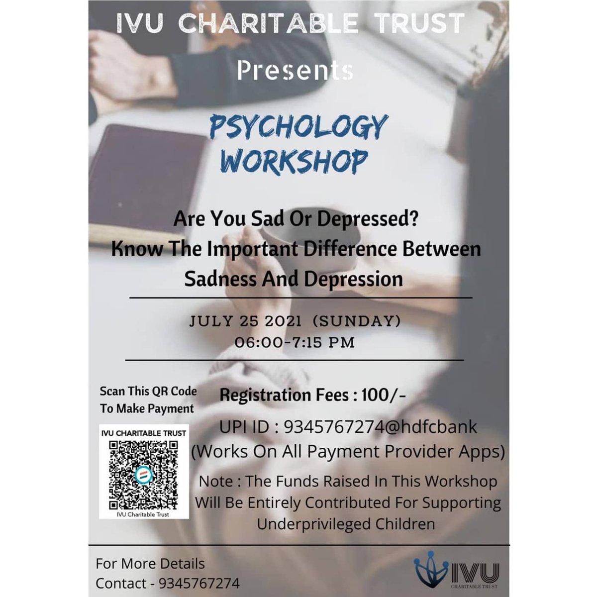 IvuCharitable's tweet photo. Psychology Workshop by IVU charitable Trust

ARE YOU SAD OR DEPRESSED? KNOW THE IMPORTANT DIFFERENCE BETWEEN SADNESS AND DEPRESSION'
 https://t.co/0OCdGpK3rt
*DETAILS*
Date: 25 July 2021
Time: 6:00 PM - 7:15 PM
Duration: 1 hour 15 mins
Registration fee: 100/-
@IvuCharitable https://t.co/o9SWEKudNo