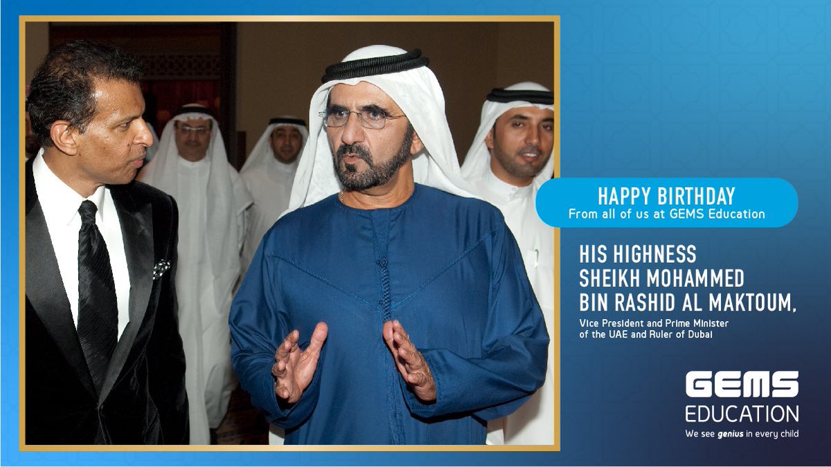 Happy Birthday to His Highness Sheikh Mohammed Bin Rashid Al Maktoum, Vice President and Prime Minister of the UAE and Ruler of Dubai.