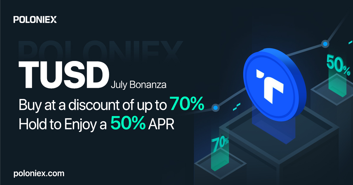 🎉TUSD's July Bonanza is Coming!
Buy $TUSD at a discount of up to 70%. Hold $TUSD to Enjoy a 50% APR! <a href="/Poloniex/">Poloniex Exchange</a> @tusd_official 

A total prize pool of 12,000 TUSD is given out on a first-come-first-serve basis💰
Hold TUSD to enjoy a 50% APR💰

⌚️Starts 7/16 01:00 UTC