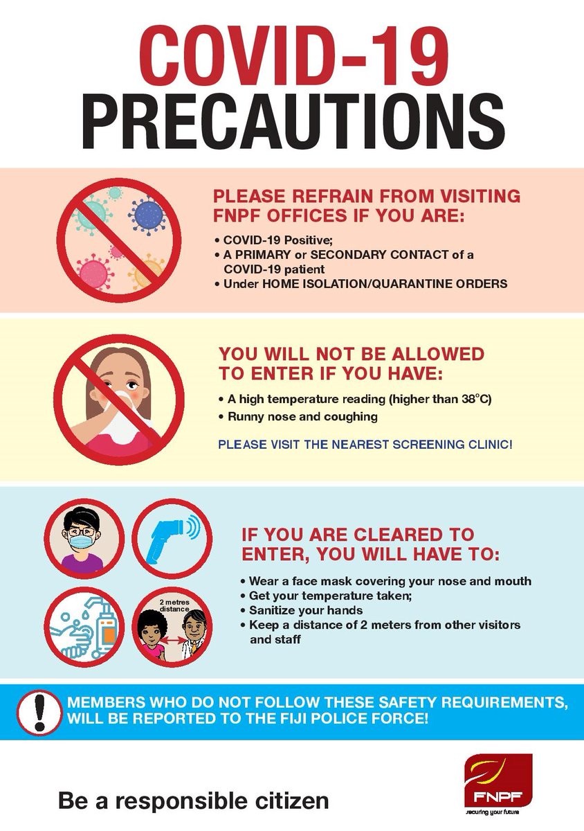 Please adhere to these COVID-19 precautions when visiting FNPF offices.😷

Members who DO NOT follow these safety requirements will be reported to the Fiji Police Force!👮‍♀️