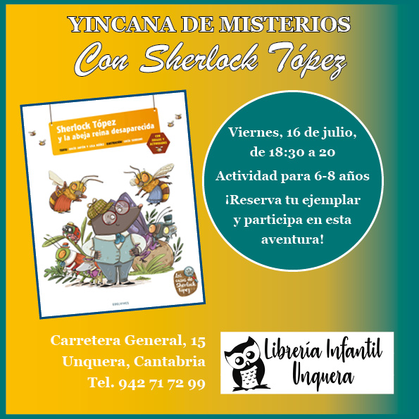 Hola. Esta tarde, tendremos una estupenda mesa redonda sobre libros y lecturas en el auditorio de Unquera, con participantes geniales. Mañana, una yincana de misterios con Sherlock Tópez. ¿Qué mejor manera de celebrar el aniversario de la Librería de Unquera?
