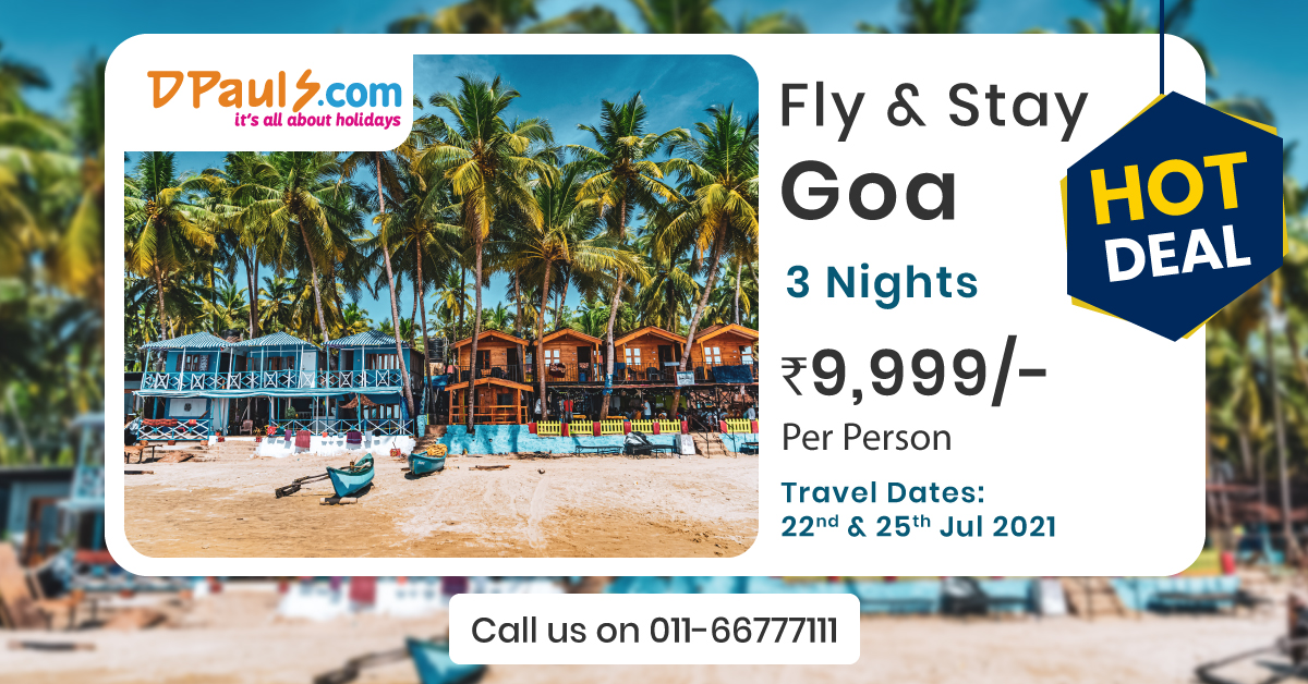 #DPauls_Travel   #HotDeal 
Plan a Trip to Goa! 3 Nights Package at Rs.9999/-pp
Includes: Airfare, Stay & Breakfast
Travel Dates:- 22nd & 25th July 2021
For details, Call us on 011-66777111.
#Goa #Goadeal #TriptoGoa #goabeaches #GoaTour #beachlife #Beaches #coupletrip #friendstrip
