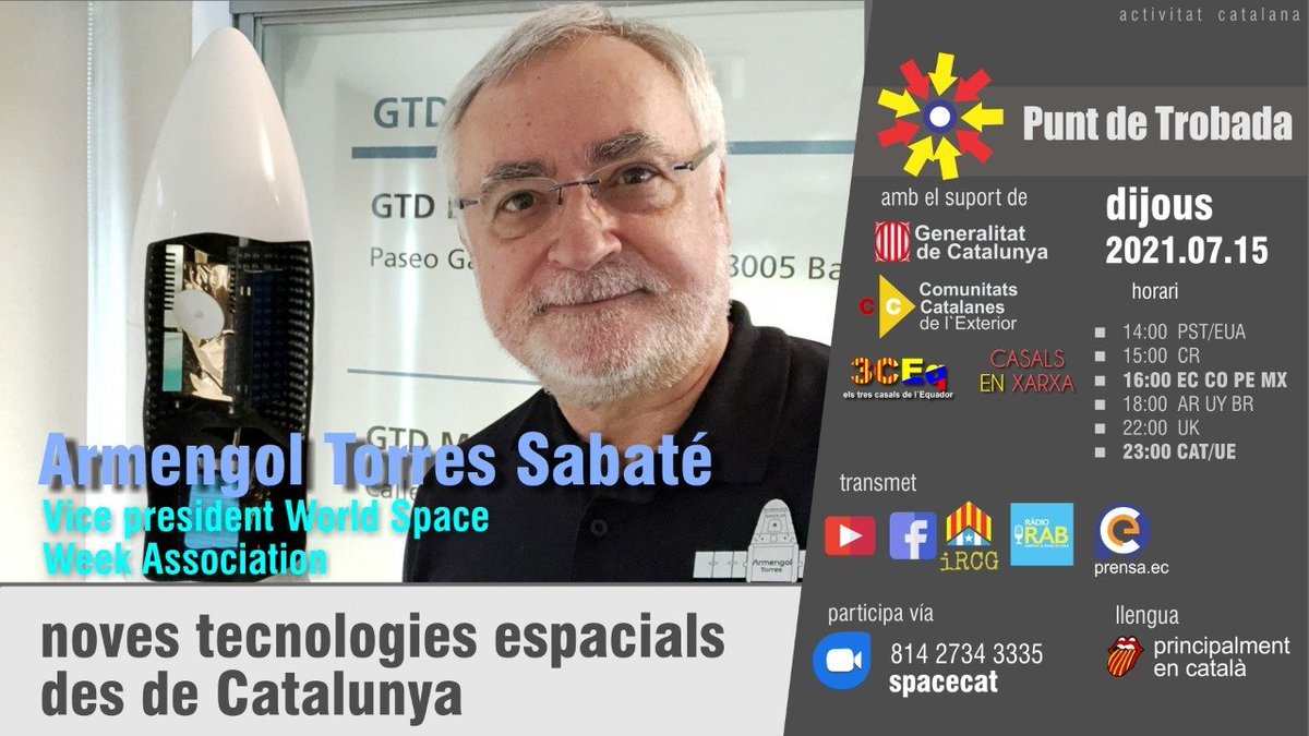 armengoltorres's tweet photo. Avui Dijous 15/07, des de l'Equador i Barcelona, al 
"PUNT DE TROBADA": 16:00 hs (EC CO PE MX) - 18:00 hs (ARG) - 23:00 hs (CAT) #NewSpaceCat @NewSpaceBCN @WorldSpaceWeek 
"Noves Tecnologies Espacials des de Catalunya"
https://t.co/RAWxfEVRTP https://t.co/mzHNINgBuW