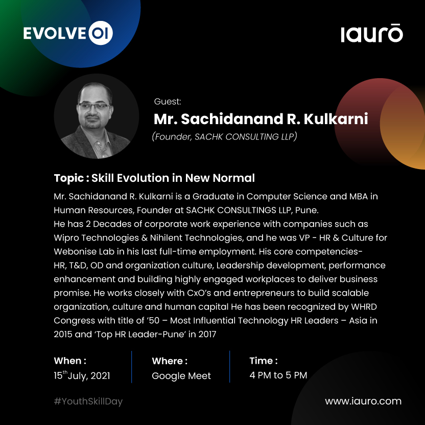 On the occasion of Youth Skill Development Day join us today - 15th July 2021 @ 4.00 pm for the interesting session - Skill Development in New Normal

Google Meet URL: lnkd.in/dYuz83Q

<a href="/iauro/">iauro</a>
 
<a href="/iAnupam/">Anupam Kulkarni</a>

#Skilldeveopment #NewNormal