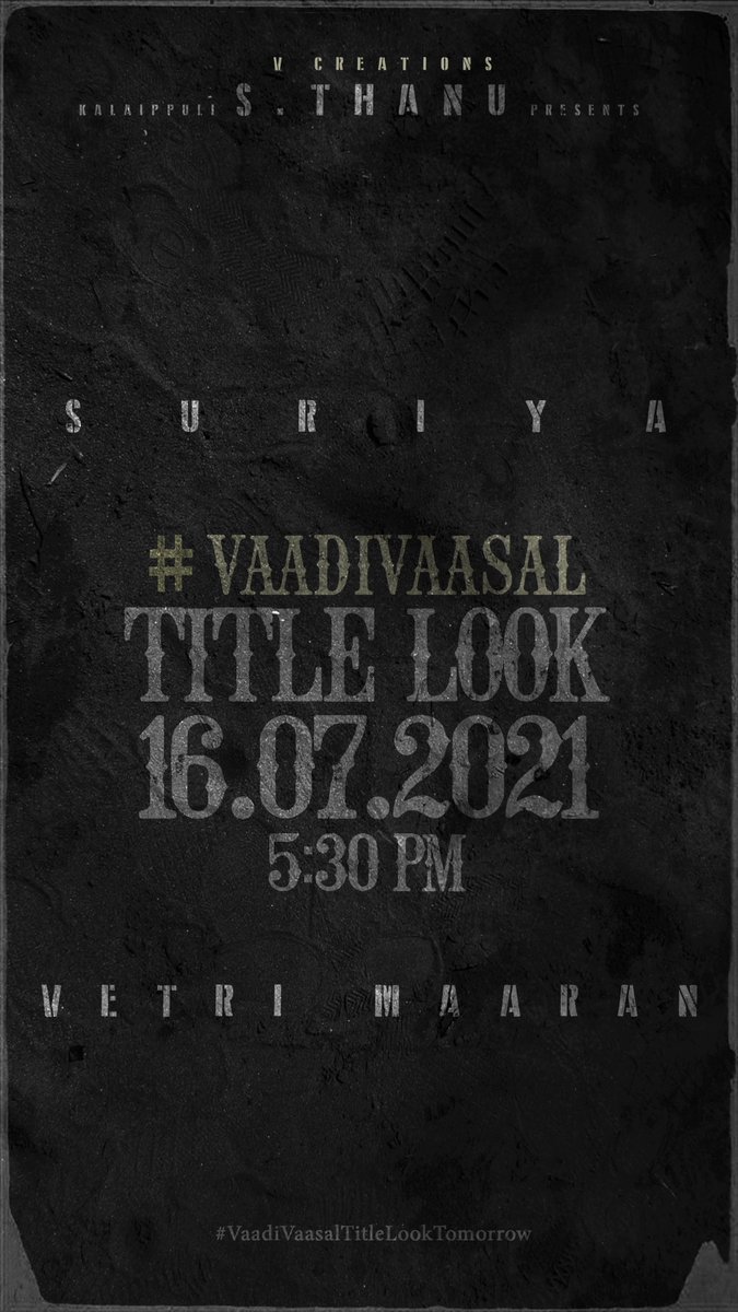 Kalaippuli S Thanu (@thevcreations) on Twitter photo The day has finally arrived and we have an update that you were eagerly waiting for!
We are thrilled to present the Title Look of #VaadiVaasal at 5:30pm tomorrow. Set your alarm now! #VaadiVaasalTitleLookTomorrow <a href="/Suriya_offl/">Suriya Sivakumar</a> @VetriMaaran <a href="/gvprakash/">G.V.Prakash Kumar</a> #VaadiVaasal The day has finally arrived and we have an update that you were eagerly waiting for!
We are thrilled to present the Title Look of #VaadiVaasal at 5:30pm tomorrow. Set your alarm now! #VaadiVaasalTitleLookTomorrow <a href="/Suriya_offl/">Suriya Sivakumar</a> @VetriMaaran <a href="/gvprakash/">G.V.Prakash Kumar</a> #VaadiVaasal