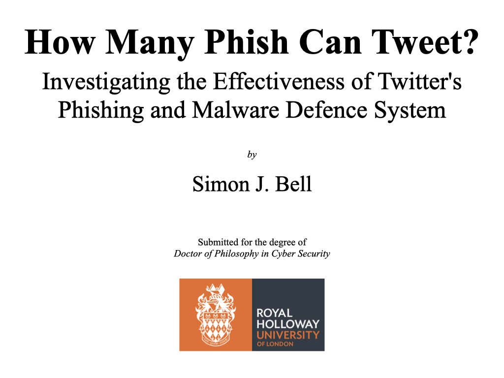 I'm excited to see that my PhD thesis is now available online: pure.royalholloway.ac.uk/portal/en/publ…

Title: How Many Phish Can Tweet? Investigating the Effectiveness of Twitter's Phishing and Malware Defence System.

Let me know if you have any questions / particular interests

Abstract in 🧵
