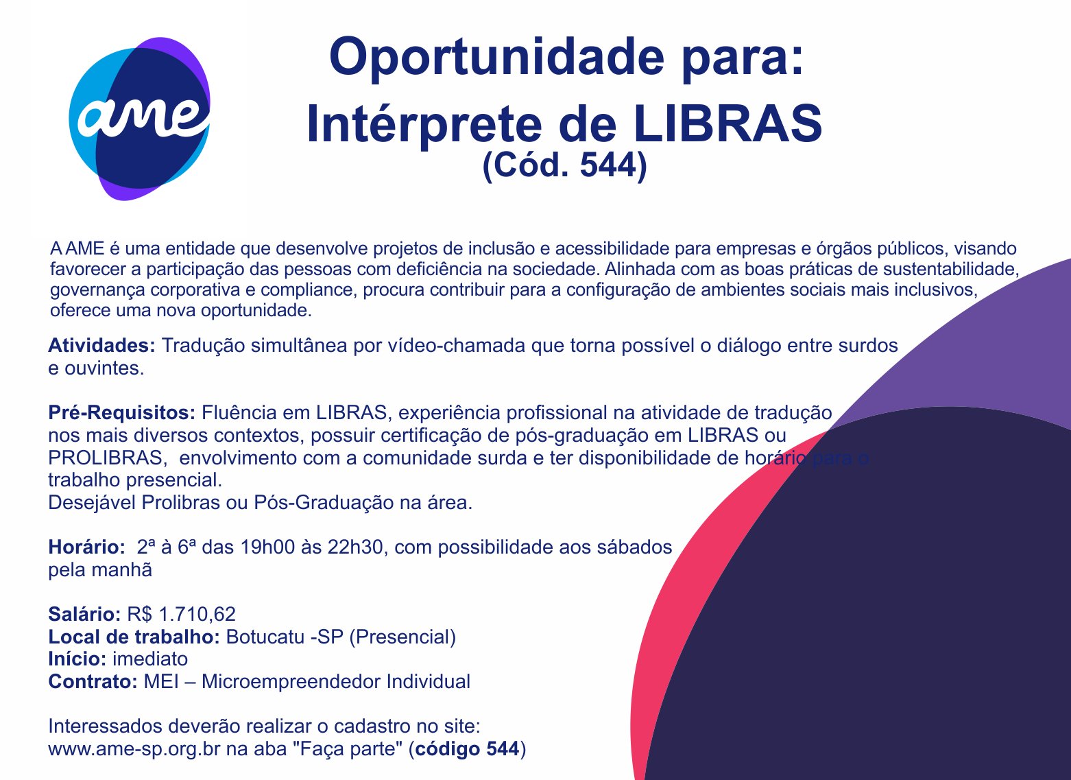 AME on X: Vaga para Intérprete de LIBRAS – Botucatu/SP Interessados  deverão realizar o cadastro no site:  na aba Faça  Parte (código 544) #empregabilidadeinclusiva #acessibilidade #vagas  #emprego #vagasdeemprego #trabalho