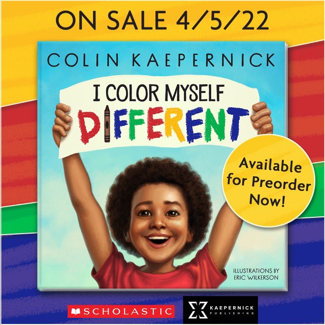 I’m excited to share that I’ll be publishing I COLOR MYSELF DIFFERENT, a children's book, with @KaepernickPub & @Scholastic on 4/5/22! #IColorMyselfDifferent is deeply personal to me & honors the courage & bravery of young people everywhere. Pre-order at KaepernickPublishing.com