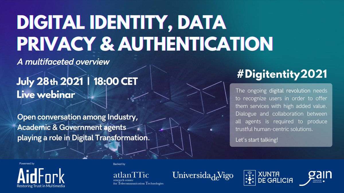 atlanTTic_uvigo's tweet photo. #Digitentity2021 [LIVE WEBINAR]
Join us on the virtual event “#DigitalIdentity, #DataPrivacy &amp; #Authentication: "A multifaceted overview".

📅 July 28th, 2021
⏰ 18:00 CET

Stay tuned for more 📣updates!

#AidFork #dataprotection #atlanTTic #UVigo #axenciaGAIN https://t.co/xDlpqak8ki