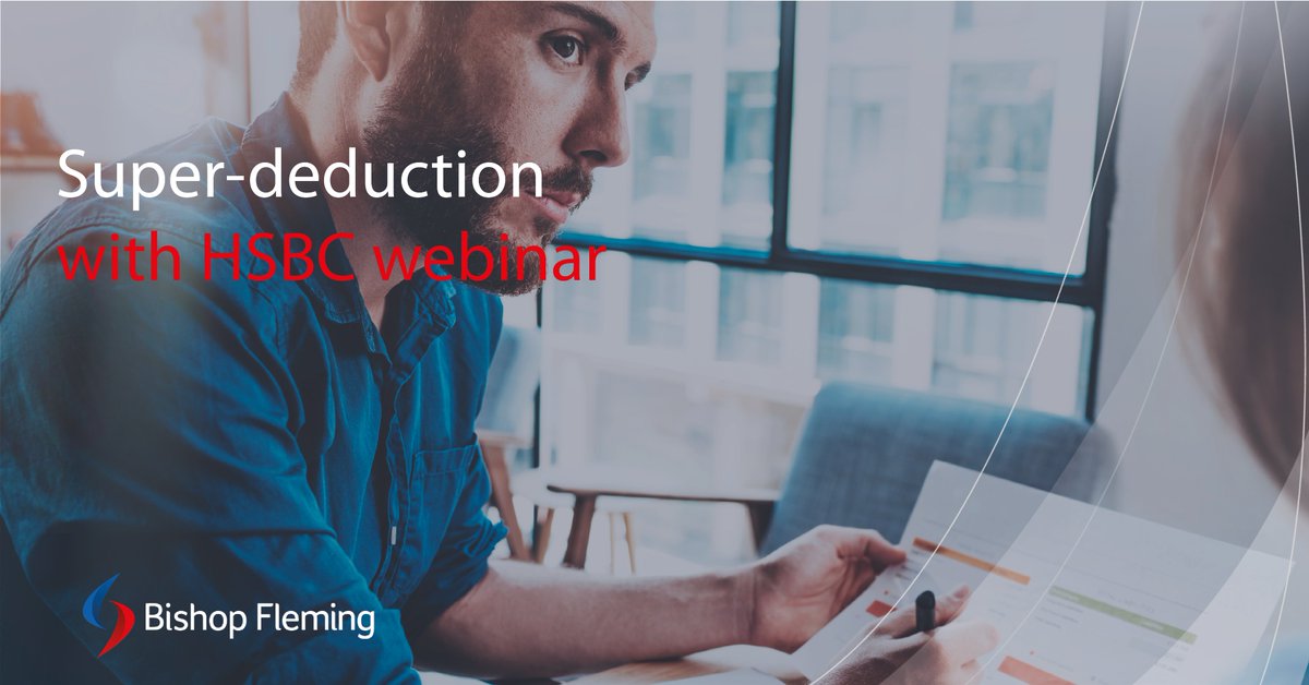 Join us for our upcoming Super-deduction webinar where specialists from Bishop Fleming, and HSBC will discuss costs, tax relief, banking and funding.

Sign up today: hsbc.zoom.us/webinar/regist…