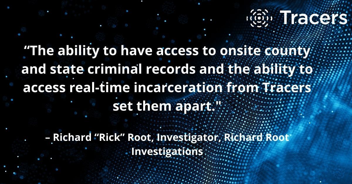 Richard “Rick” Root of Richard Root Investigations found that with fast searches, one-on-one customer service, and an extensive amount of records, Tracers was the perfect #database for his #investigation agency. Learn more about why Rick chose Tracers. hubs.la/H0SnNMN0