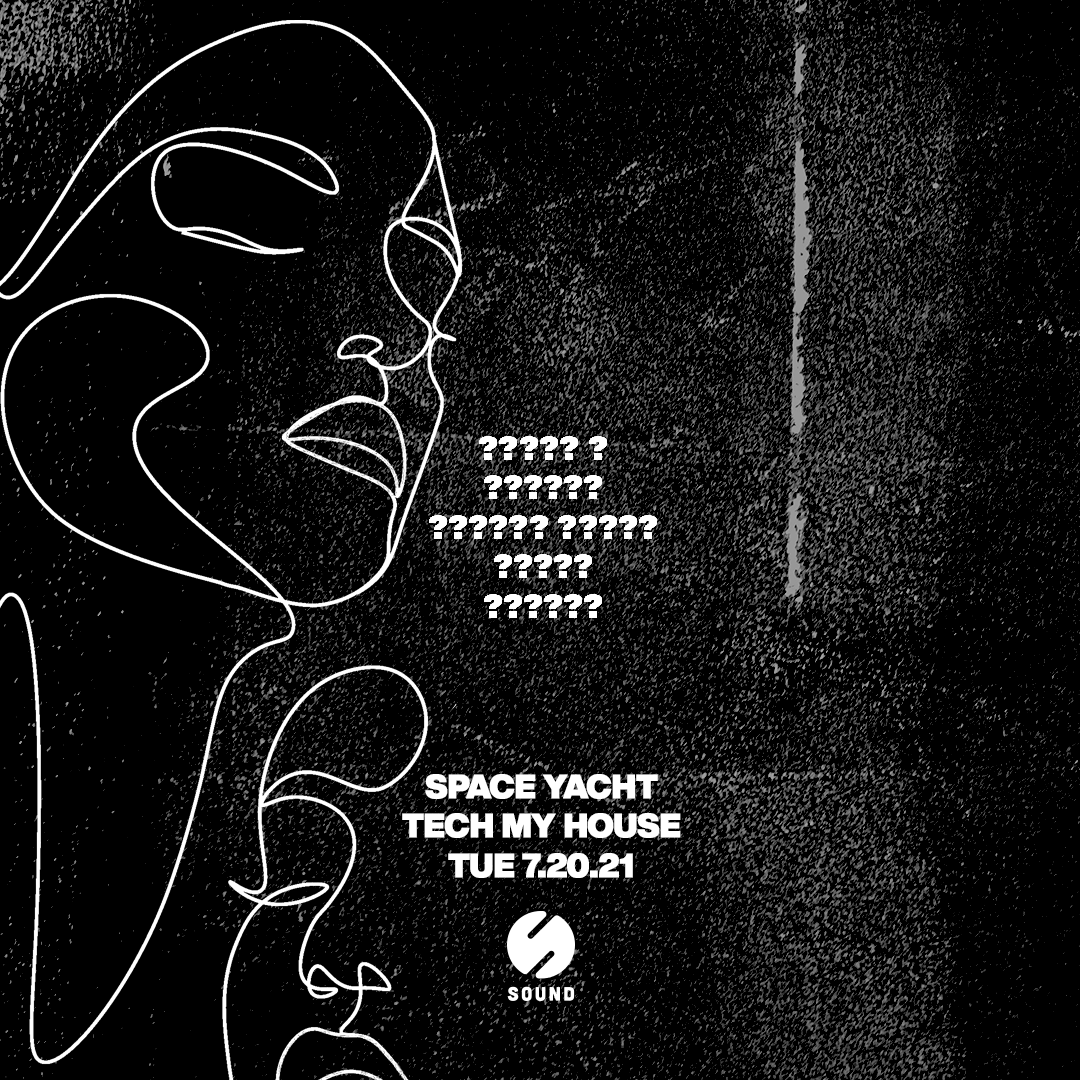 Space Yacht back Tuesday the 20th with another Tech My House. One night you do not want to miss. Grab tickets while they last.
