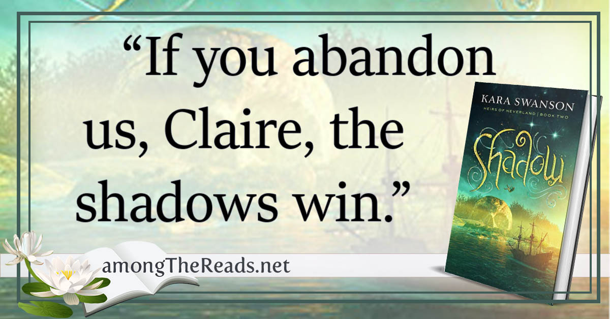 amongthereads's tweet photo. My review of #Shadow by Kara Swanson #HeirsofNeverland “If you abandon us, Claire, the shadows win.” - @kswansonauthor @EnclaveBooks #fantasy #avidreader https://t.co/iGWJbtHsGt https://t.co/TWjSNYUIcN