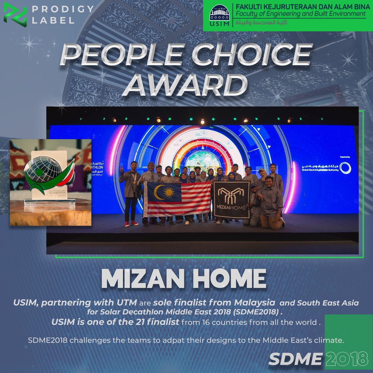 ProdigyLabel's tweet image. [ A C H I E V E M E N T ]

PEOPLE CHOICE AWARD
SDME2018 challenges the teams to adapt their design in Middle East’s zone.