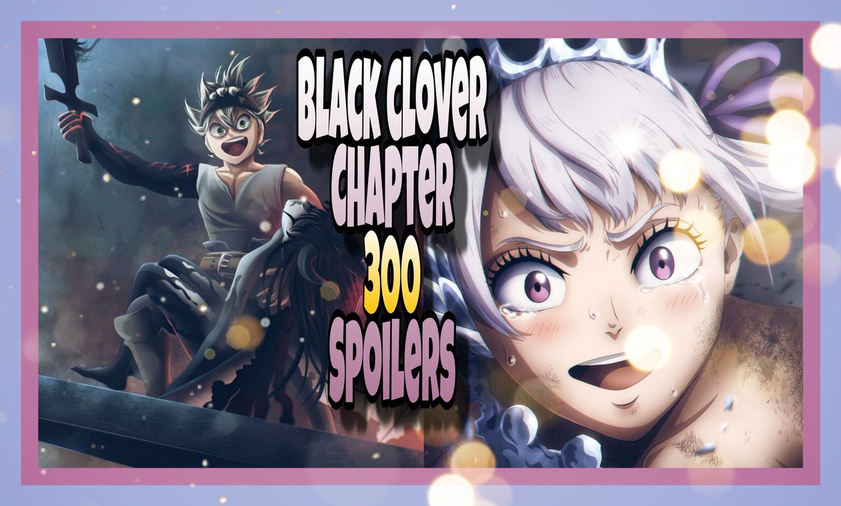 dashongatson11's tweet photo. Blackclover chapter 300 leaks/spoilers out now check out the video down below
https://t.co/gVoRiellJS

#BCSpoilers https://t.co/4WV5RzxA89