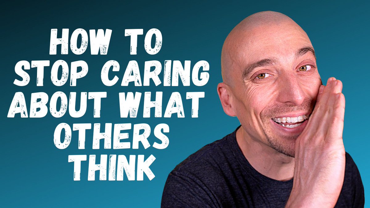 If you care too much about what others think, I just shot a video that will help you solve that. You can watch it here: youtu.be/gH20ef5go74