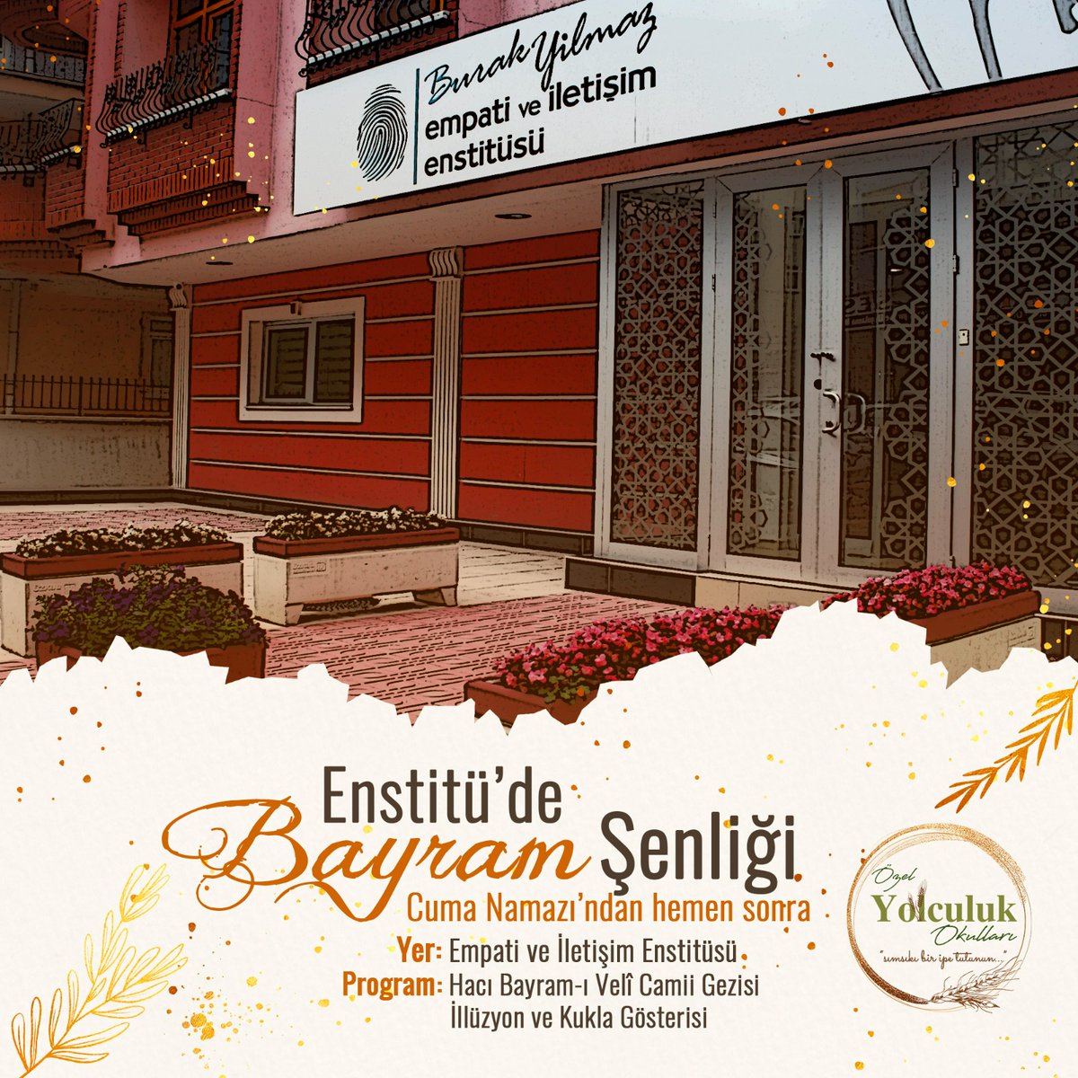 Enstitü'de Bayram Şenliği😌
Cuma Namazı'ndan hemen sonra😊
Yer: Empati ve İletişim Enstitüsü
Program: Hacı Bayram-ı Velî Camii Gezisi🤲
İllüzyon ve Kukla Gösterisi🌾