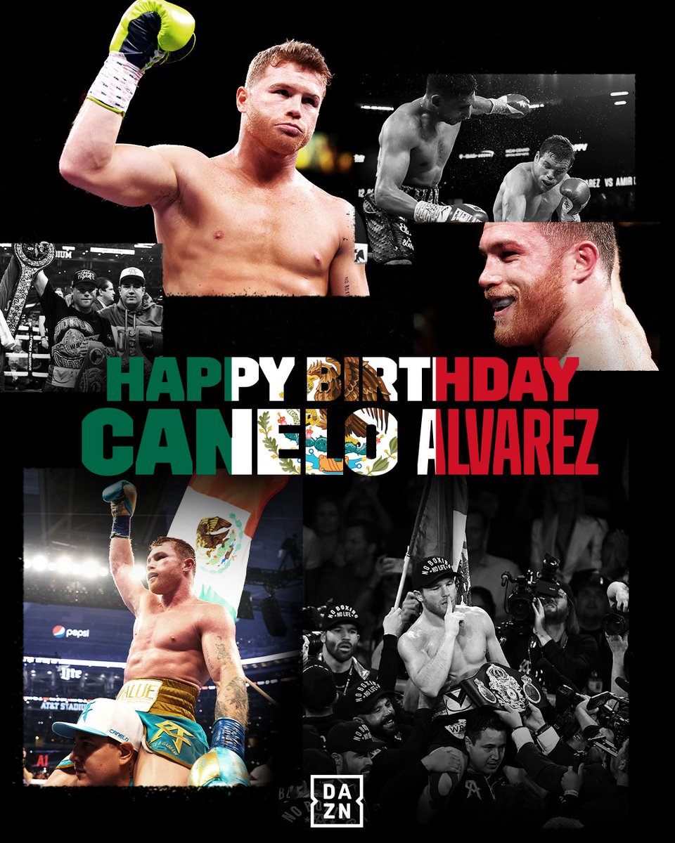 Dazn Boxing 𝐓𝐇𝐄 𝐅𝐀𝐂𝐄 𝐎𝐅 𝐁𝐎𝐗𝐈𝐍𝐆 Happy Birthday Canelo Dazn Boxing 𝐓𝐇𝐄 𝐅𝐀𝐂𝐄 𝐎𝐅 𝐁𝐎𝐗𝐈𝐍𝐆 Happy Birthday Canelo
