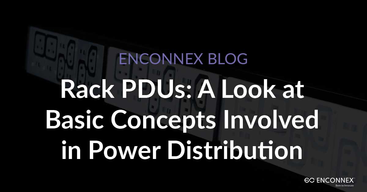 Enconnex's tweet image. Rack PDUs have become increasingly important in data center infrastructure. Here is a look at some basic concepts involved in power distribution: hubs.ly/H0RlDjl0 #pdus #powerdistributionunit