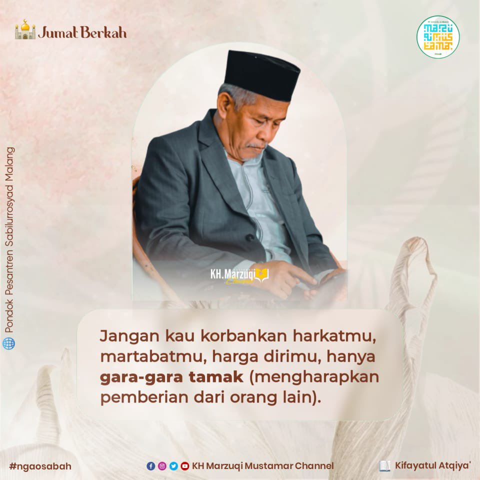 #JumatBerkah

Jangan kau korbankan harkatmu, martabatmu, harga dirimu, hanya gara-gara tamak (mengharapkan pemberian orang lain)

Ngaos Kitab Kifayatul Atqiya'

#ngaosabah #khmarzuqimustamar #ponpesgasek