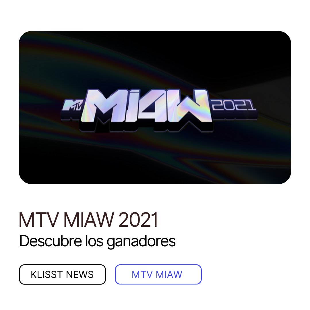 Klisst_'s tweet photo. #KlisstNews | Conoce los ganadores y nominados de los #MTVMIAW2021  

Más información: https://t.co/aIDvaUN8vH
👇👇👇👇👇 https://t.co/uHbRjVbBpA