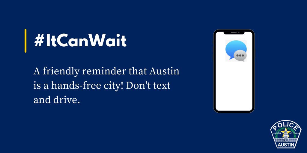 Austin_Police's tweet photo. If you're driving this morning, remember that text messages and emails can wait! We want you to get to your destination safely. be safe, Austin! #ItCanWait #VisionZeroATX https://t.co/M86Uep7VjJ