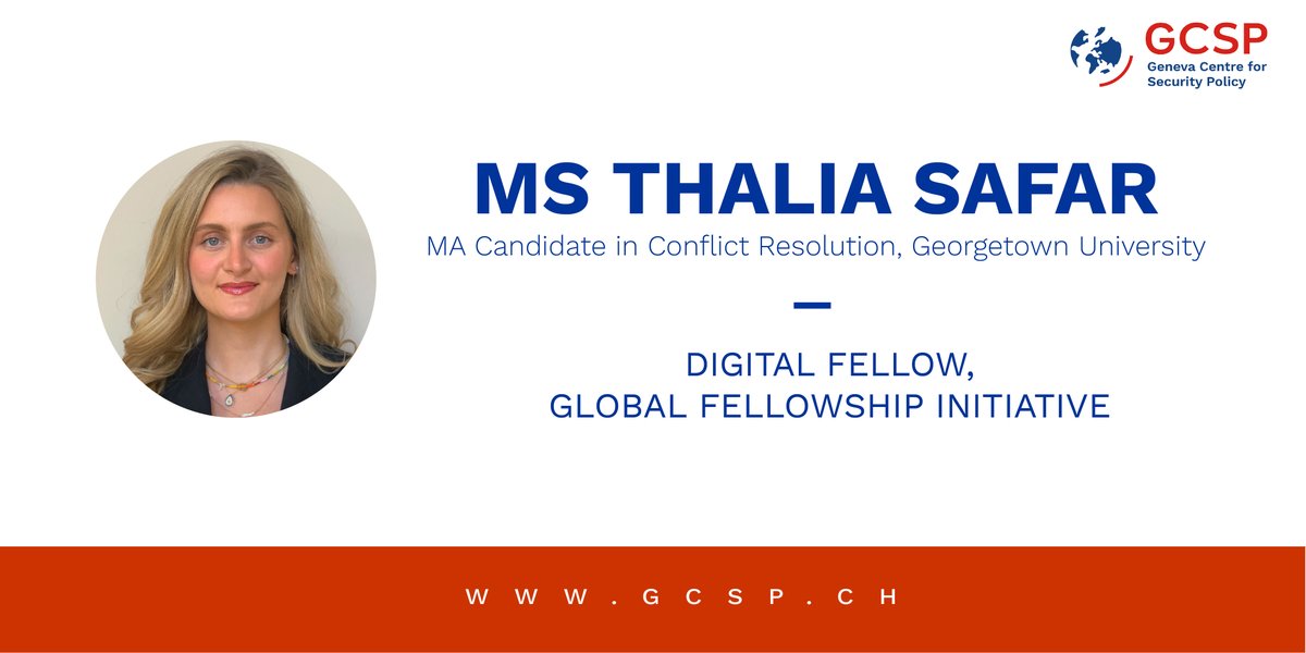 TheGCSP's tweet photo. Meet Ms @thaliasafar, MA Candidate in Conflict Resolution from @Georgetown University. She has joined the GCSP as a #YoungLeader in Foreign and Security Policy with the #GlobalFellowshipInitiative. She is also a #digitalfellow. Learn more about her here: https://t.co/UEgJjWeQuM https://t.co/4hJ9PQ02LS