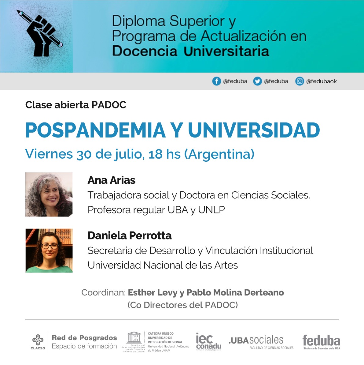 feduba's tweet photo. POSPANDEMIA Y UNIVERSIDAD
👉 Este viernes 30/07 a las 18 hs (Argentina) lxs invitamos a una nueva clase abierta del #Padoc a cargo de Ana Arias y @daniperrotta
🔹Coordinan: @esther_levy5 y Pablo Molina Derteano (Codirectores PADOC)
🖊️Inscripciones en https://t.co/6GgVzxoFCI https://t.co/F9vHfxWPgO