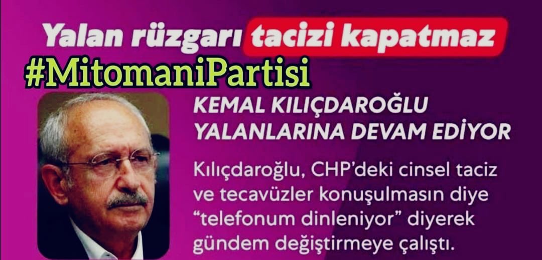 TATLI DİL YILANI
DELİĞİNDEN,
REİS; YALANI
Bay Kemal'den ÇIKARIR...
#MitomaniPartisi