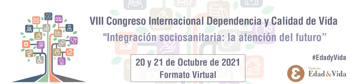 EdadyVida's tweet photo. #ProgramaPreliminar del #VIIICongresoInternacionalDependencia y Calidad de Vida “Integración sociosanitaria: los #cuidadosdelfuturo” "Formato Virtual" Fundación Edad y Vida 20 y 21 de octubre de 2021 https://t.co/9y60ubcOyf https://t.co/Y6SjJKrNcI
