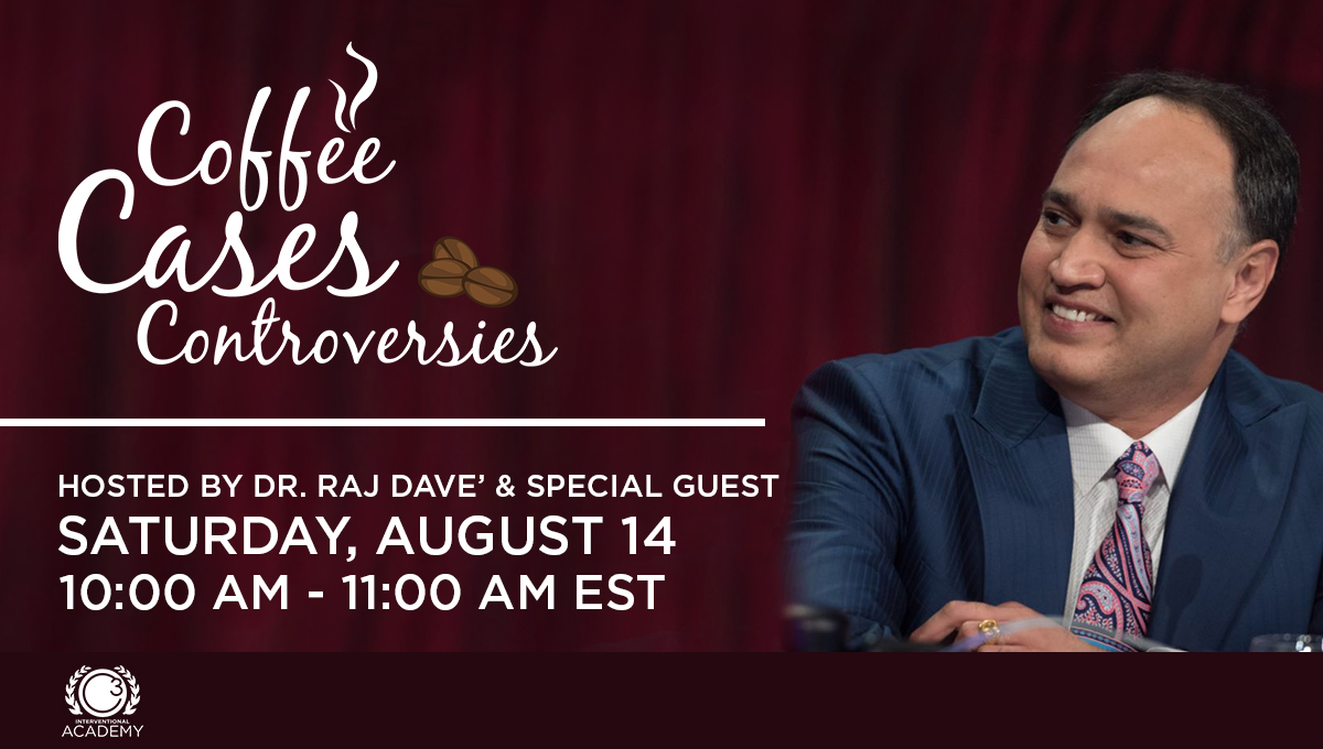 Join us for the August edition of Coffee, Cases and Controversies featuring Dr. Raj Dave' and a special guest.

REGISTER HERE: bit.ly/CoffeeAugust14