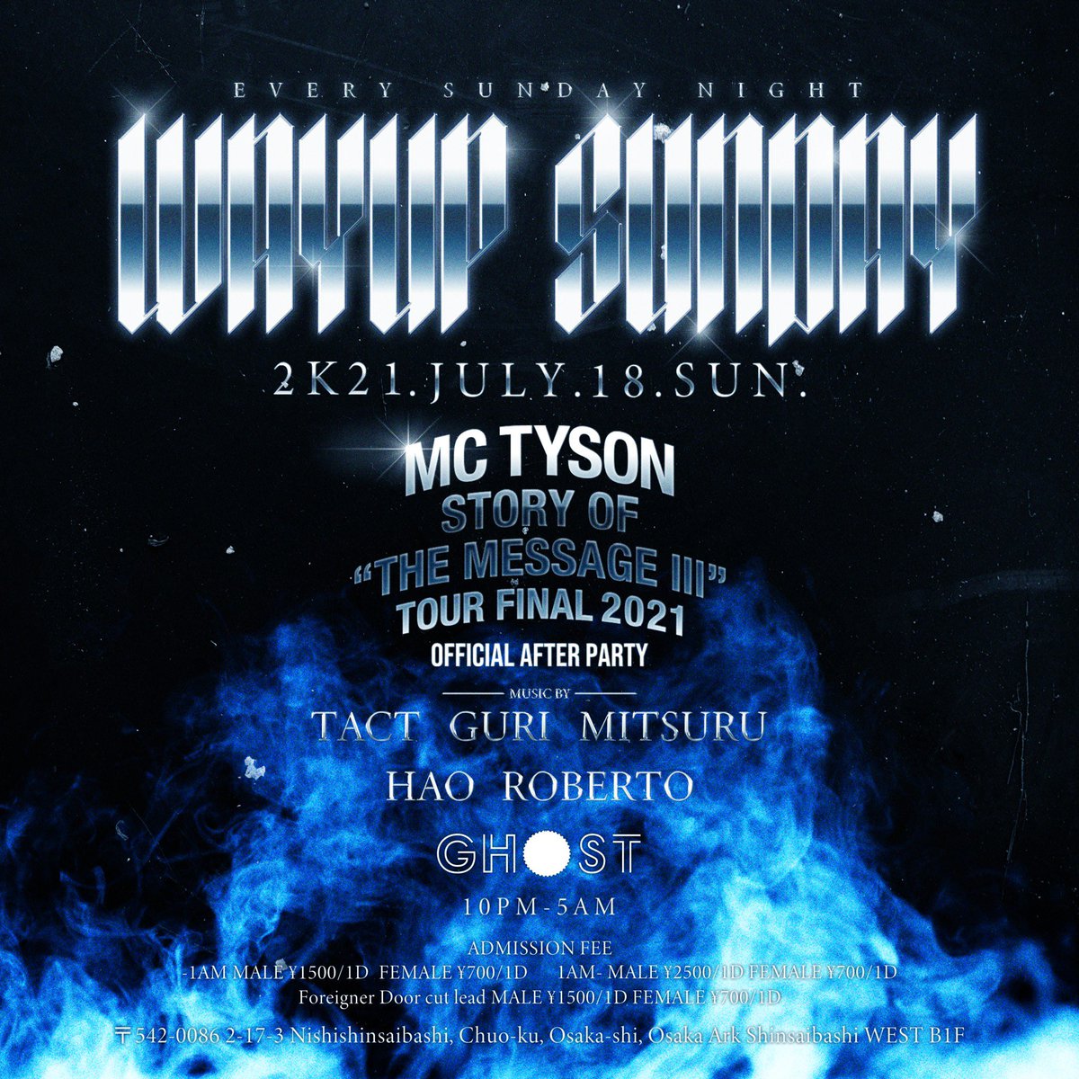 WAYUP_SUNDAY's tweet photo. 7.18(SUN)
#WAYUP_SUNDAY 
@GHOSTosaka 
MC TYSON 
STORY OF ''THE MESSAGE III"
TOUR FINAL 2021
Official After Party!!
22:00 OPEN!!
早い時間のご来場がお得に遊べます!!!!
是非お待ちしてます!!!! https://t.co/emVWBdV5AH