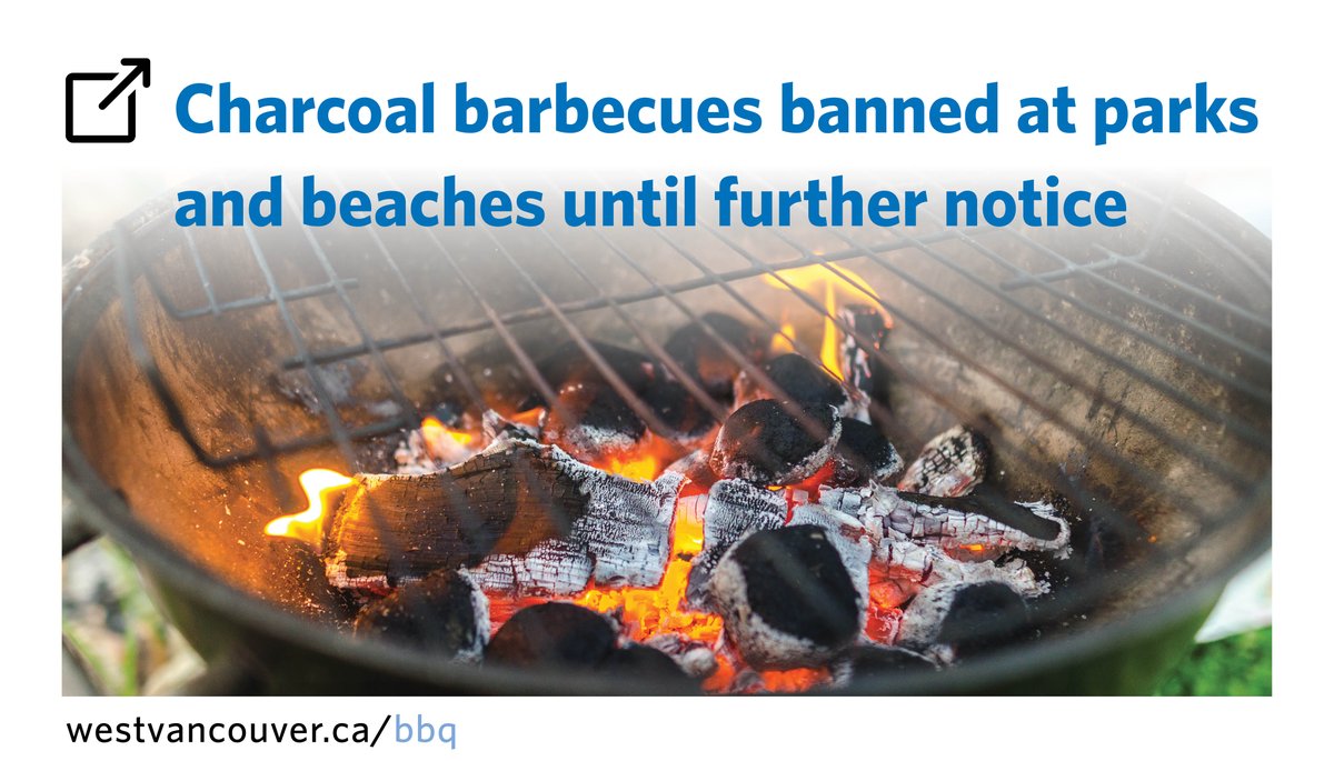 WestVanDistrict's tweet image. With continuing hot weather and dry conditions, charcoal barbecues are banned at parks and beaches until further notice. Open fires (including beach fires), smoking in parks and beaches, and barbecues in #LighthousePark are never allowed in #WestVan. Info: ow.ly/4MiD50Fx17T