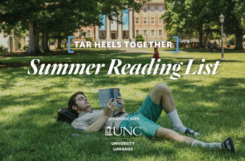 Tar Heels Together: Summer Reading List. Photo of someone reading in Polk Place on UNC's Campus. 