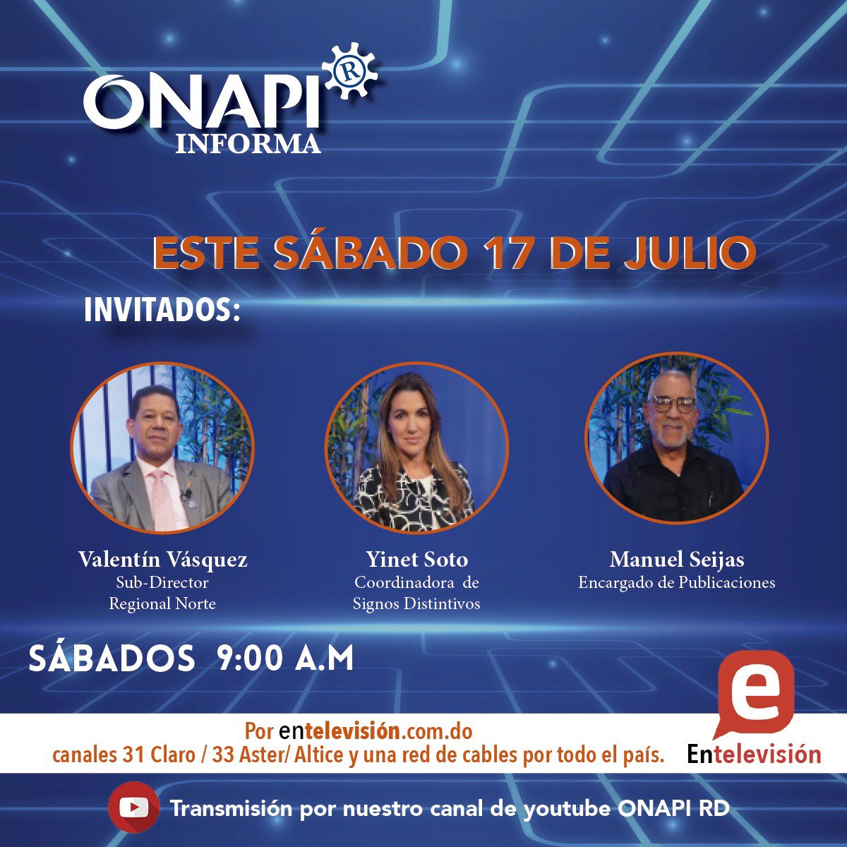 OnapiRD's tweet image. No te pierdas este Sábado 17 de Julio nuestro programa ONAPI Informa, donde tendremos como invitados a Valentín Vásquez, Sub- Director Regional Norte, Yinet Soto, Coordinadora de Signos Distintivos  y Manuel Seijas, Encargado de Publicaciones.. ¡Los esperamos! 

#ONAPIInforma