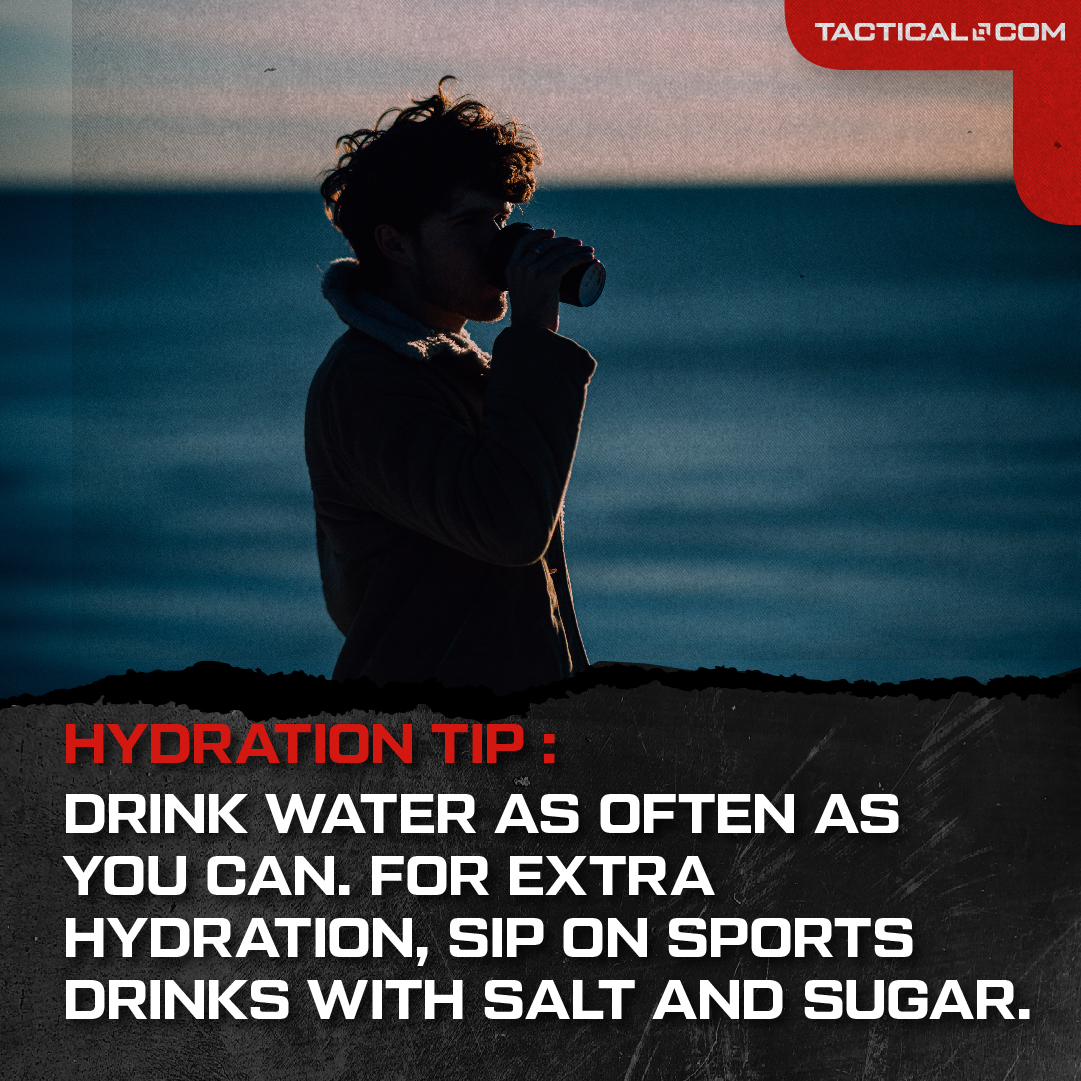 Stay hydrated and rehydrate if you have to because your body depends on water to survive.
