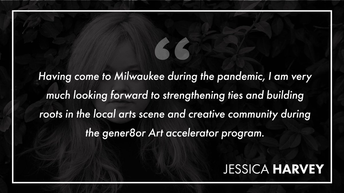 gener8torart's tweet photo. Introducing Jessica Harvey. 

"Having come to Milwaukee during the pandemic, I am very much looking forward to strengthening ties and building roots in the local arts scene and creative community during the gener8tor Art accelerator program." https://t.co/4C6LmnKnm1