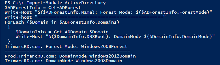 Yes, Most AD forests we see are still running at 2008R2 or 2012/2012R2.

Get-ADForest &amp; Get-ADDomain will show the Forest Functional Level &amp; Domain Functional Level.

Ensure your AD Forest is at least 2012R2 for a number of security features.