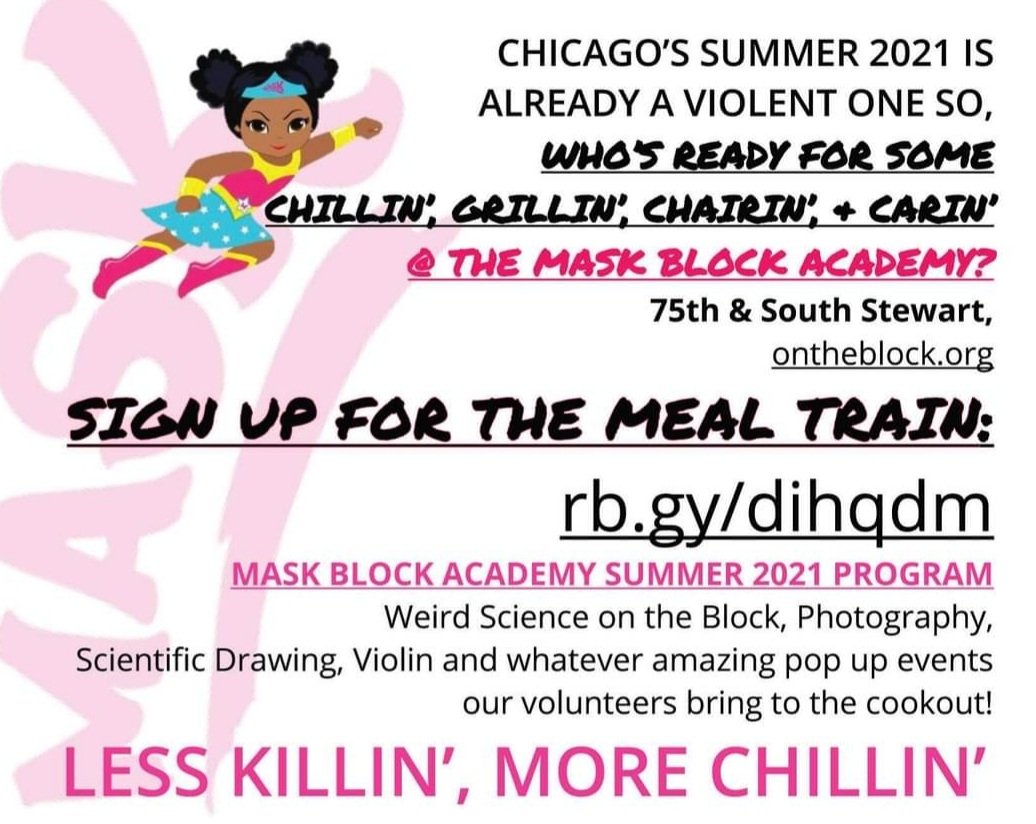 MASKchicago_'s tweet photo. 3 ways to get involved:
1.PICK A DAY TO SHOP AND DELIVER HERE https://t.co/bF1jMJPiMJ
2. DONATE FUNDS TO ADOPT A DAY!
3. DO A PROJECT WITH THE KIDS AFTER 3PM
OR JUST HANG WITH US.
@ #MASKBLOCKACADEMY
Educational Programming: 12:30pm to 3
#GrillAndChill: 3pm to 7pm. Mon thru Fri https://t.co/lPdEApIfst