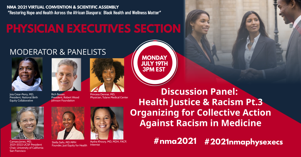 nmaphysexec's tweet photo. Physicians Executives Section Featured Program during 2021 NMA Convention &amp;  Scientific Assembly: Health Justice &amp; Racism Pt 3, Organizing for Collective Action Against Racism in Medicine. #nma2021 #nmaphysexecs https://t.co/SyxUWDTWiF