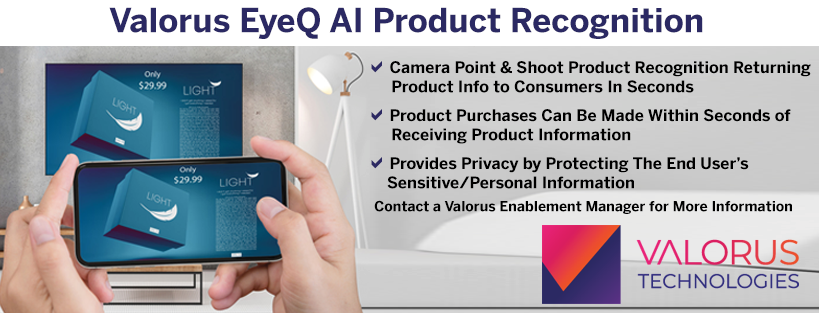 ValorusTech's tweet image. Valorus EyeQ AI video and picture recognition allows clients to better connect end consumers with their products and services. valorus.com/value-added-se… #Bitcoin #BitCoinCash #XRP #LightCoin #Ethereum #FinTech #MobileWallet #ConsumerBanking #MoneyTransfers #SelfBanking #Unbanked