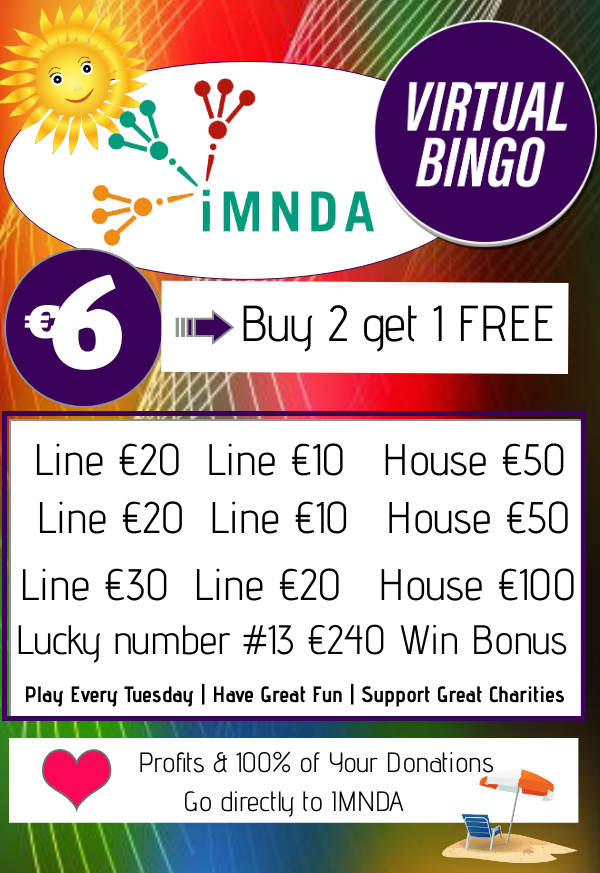 IMNDA - Irish Motor Neurone Disease Association 
Live Stream Starting at 7.30pm
The Lucky#13 Jackpot is now sitting at €240.00
#givingtuesday2021 #charityfundraiser #CharityTuesday
#BINGO #Virtual #PLAYBINGO
Short Ticket Link =>> bit.ly/3kmQ3NZ