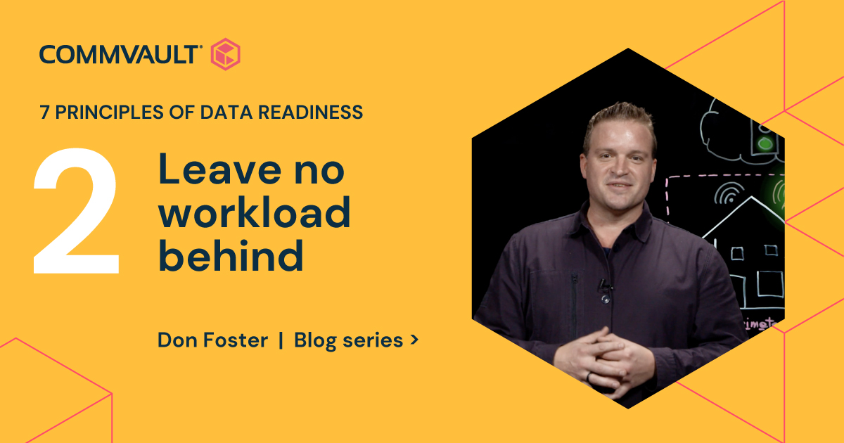 "No workload left behind?" It's not just a box to check ...it's imperative to your business' wellbeing. Learn why, and why #Commvault is your solution:ow.ly/m0RN50FxXxb